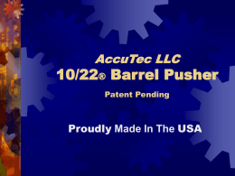 AccuTec 10/22 Barrel Pusher Patent Pending