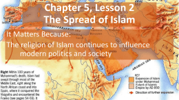 Chapter 5, Lesson 2 The Spread of Islam
