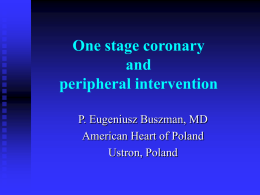 One stage coronary and peripheral intervention