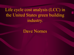 Life Cycle Cost Analysis and its use in the US Green