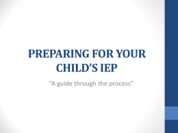 PREPARING FOR YOUR CHILD’S IEP