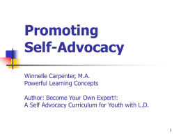 Promoting Self-Advocacy Winnelle Carpenter, M.A. Powerful