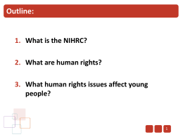 A presentation on the NIHRC - The Northern Ireland Human