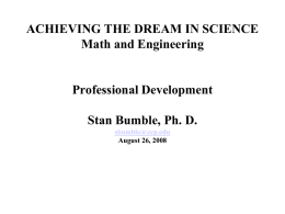 ACHIEVING THE DREAM IN SCIENCE Math and Engineering