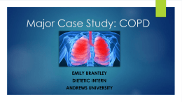 Major Case Study: COPD - Emily Brantley Dietetic Intern