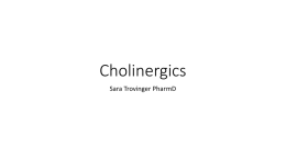Cholinergics