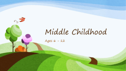 Middle Childhood - Miss Howlett's Psychology 20/30
