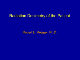 Radiation Dosimetry of the Patient – Chapter 24, Bushberg