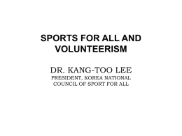 SPORTS FOR ALL AND VOLUNTEERISM DR. KANG