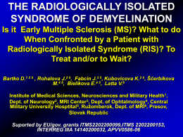 THE RADIOLOGICALLY ISOLATED SYNDROME OF …