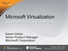 SPC270: Microsoft Virtualization Best Practices for SharePoint