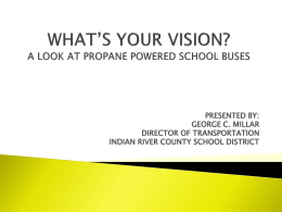 WHAT’S YOUR VISION? A LOOK AT PROPANE POWERED …
