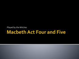 Macbeth Act Four and Five