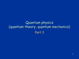 Quantum Physics 3 - FSU Physics Department