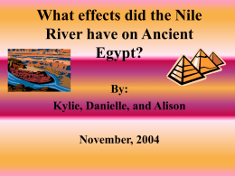 What effects did the Nile River have on Ancient Egypt?