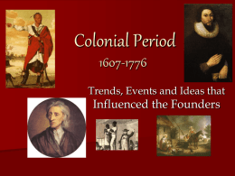Colonial Period 1607-1776