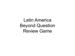 Latin America Beyond Question Review Game