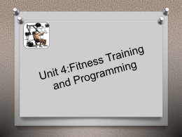 Unit 4:Fitness Training and Programming