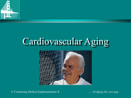 Cardiovascular Aging - Continuing Medical Implementation Inc.