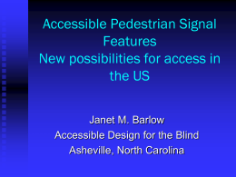 Accessible Pedestrian Signal Features: New possibilities