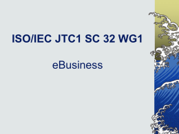 ISO/IEC JTC1 SC 32 WG1 eBusiness