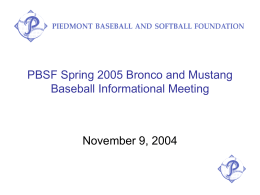 PBSF Spring 2005 Bronco and Mustang Baseball Informational