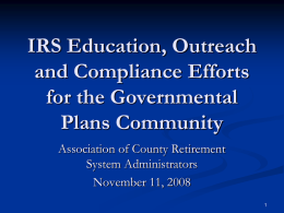 IRS Education, Outreach and Compliance Efforts for the