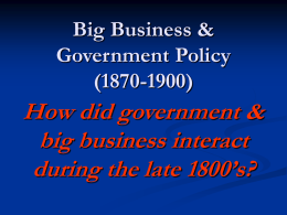 Big Business & Government Policy (1870-1900)