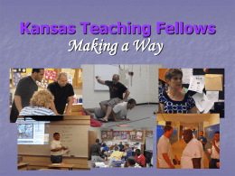 Kansas Teaching Fellows Enter a noble and fulfilling