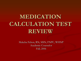MEDICATION CALCULATION TEST REVIEW
