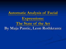 Automatic Analysis of Facial Expressions: The State of the