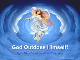 God Outdoes Himself!