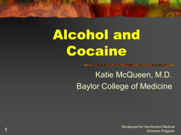 Alcohol and Cocaine - Alcohol Medical Scholars Program