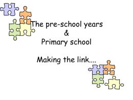 Preschool & Primary school Making the link.