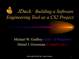 JDuck: Building a Software Engineering Tool as a CS2 Project