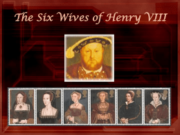 HENRY VIII AND HIS SIX WIVES
