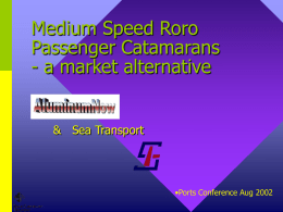 Medium Speed Roro Passenger Catamarans a market opportunity