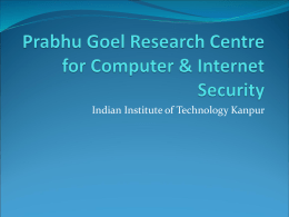Prabhu Goel Research Centre for Computer & Internet Security