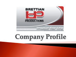 Company Profile - Brettian Productions