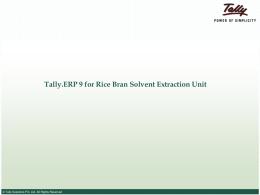 Tally.ERP 9 for Rice Bran Extraction Unit (Solvent Unit)
