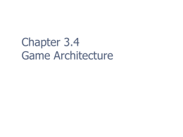 Chapter 3.6 Game Architecture