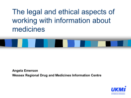 LEGAL AND ETHICAL ASPECTS OF MEDICINES INFORMATION