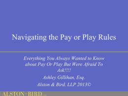 Navigating the Pay or Play Rules