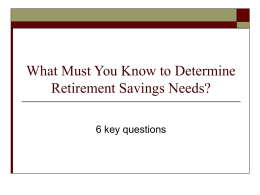 What Must You Know to Determine Retirement Savings Needs?