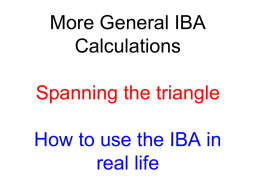More General IBA Calculations Spanning the triangle