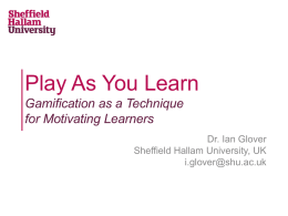 Play as You Learn? Gamification as a Technique for