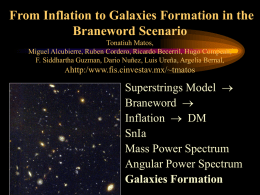 The Scalar Field Dark Matter Model Tonatiuh Matos, Dario