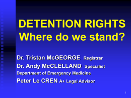 DETENTION RIGHTS Where do we stand?