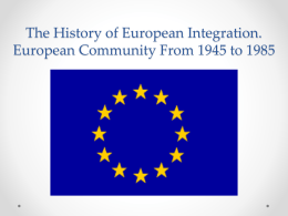 The History of European Integration. European Community