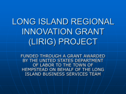 LONG ISLAND REGIONAL INNOVATION GRANT (LIRIG) PROJECT